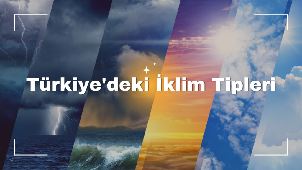 Türkiye'deki İklim Tipleri