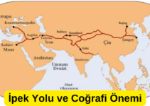 İpek Yolu ve Coğrafi Önemi